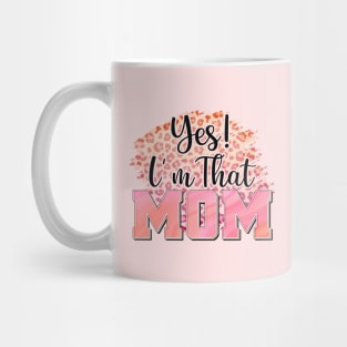 I'm That Mom Mug